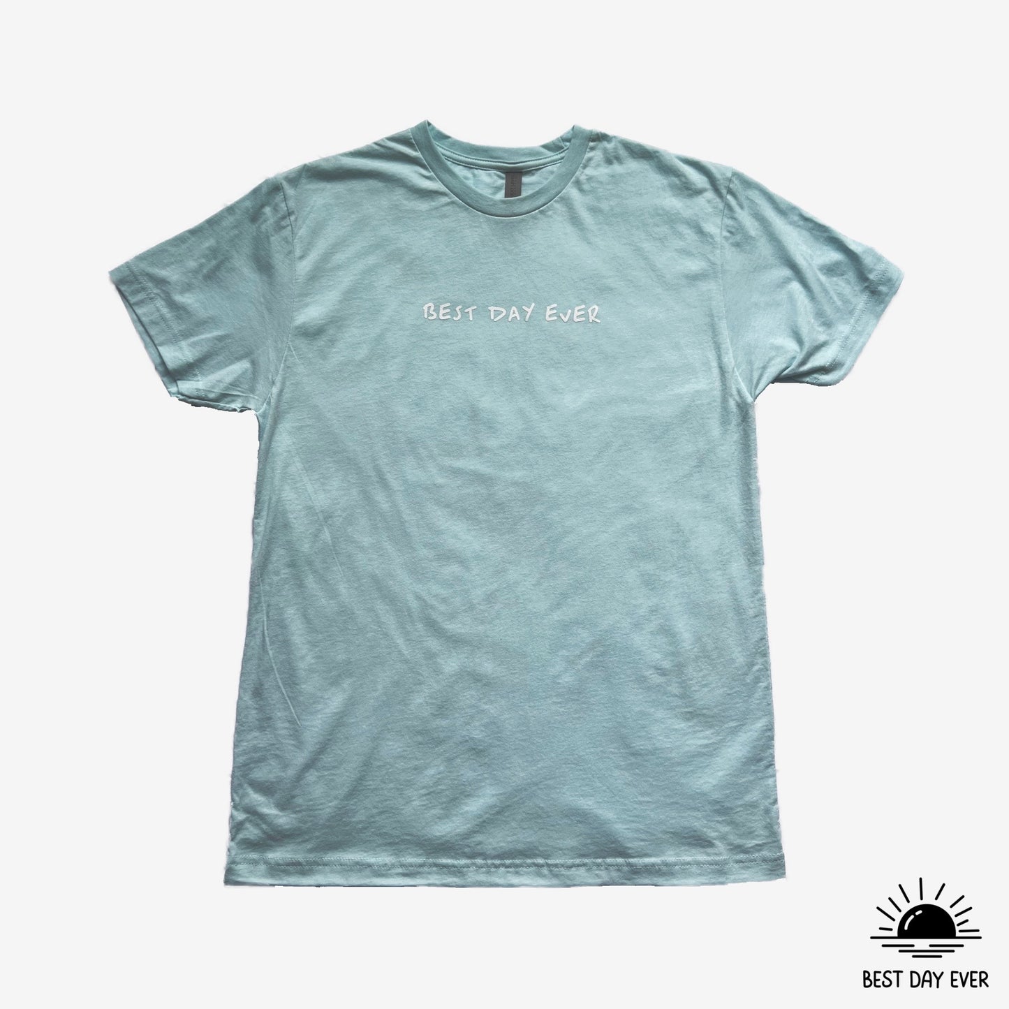 Best Day Ever Blue T-Shirt