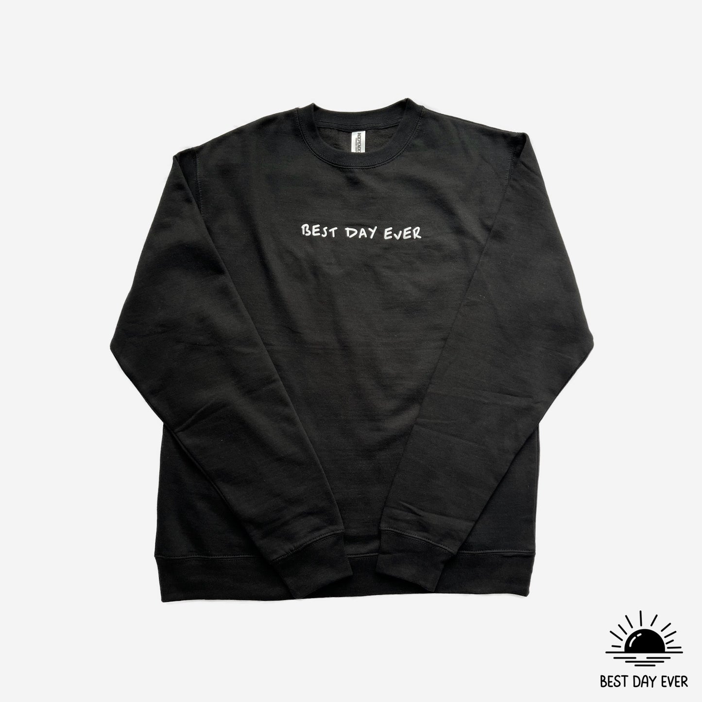 Best Day Ever Black Crewneck