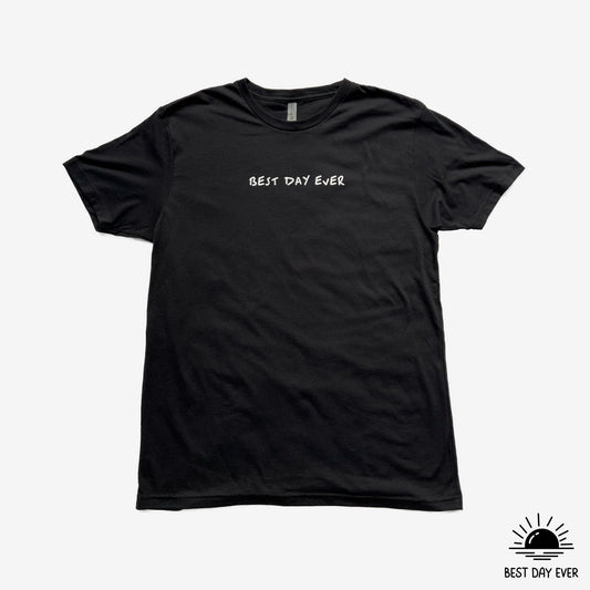 Best Day Ever Black T-Shirt